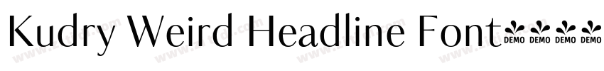 Kudry Weird Headline Font字体转换